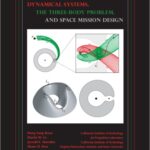 خرید و دانلود نسخه کامل کتاب Dynamical Systems, the Three-Body Problem and Space Mission Design (Interdisciplinary Applied Mathematics)