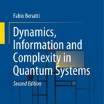 خرید و دانلود نسخه کامل کتاب Dynamics, Information and Complexity in Quantum Systems