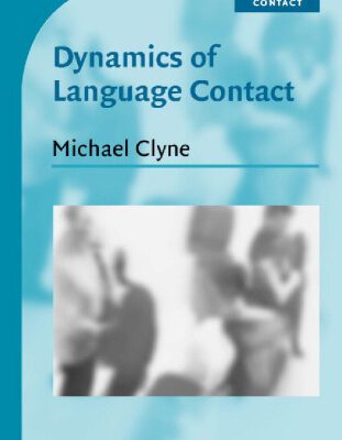 خرید و دانلود نسخه کامل کتاب Dynamics of Language Contact: English and Immigrant Languages (Cambridge Approaches to Language Contact)