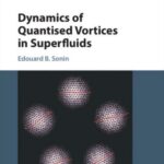 خرید و دانلود نسخه کامل کتاب Dynamics of Quantised Vortices in Superfluids