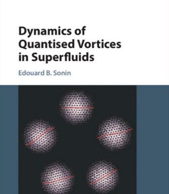 خرید و دانلود نسخه کامل کتاب Dynamics of Quantised Vortices in Superfluids