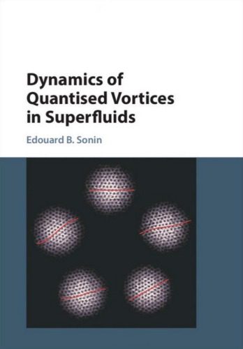 خرید و دانلود نسخه کامل کتاب Dynamics of Quantised Vortices in Superfluids_68b39bb4447dd.jpeg خرید و دانلود نسخه کامل کتاب Dynamics of Quantised Vortices in Superfluids