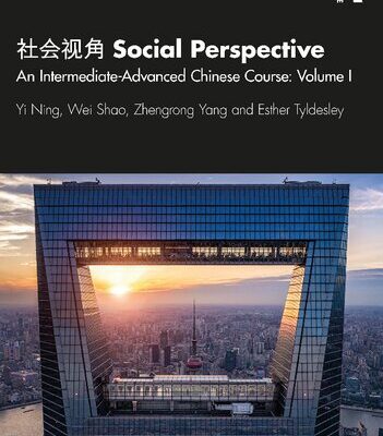 خرید و دانلود نسخه کامل کتاب ﻿社﻿﻿会﻿﻿视﻿﻿角﻿ Social Perspective; An Intermediate-​Advanced Chinese Course: Volume I