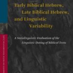 خرید و دانلود نسخه کامل کتاب Early Biblical Hebrew, Late Biblical Hebrew, and Linguistic Variability: A Sociolinguistic Evaluation of the Linguistic Dating of Biblical Texts