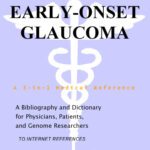 خرید و دانلود نسخه کامل کتاب Early-Onset Glaucoma – A Bibliography and Dictionary for Physicians, Patients, and Genome Researchers