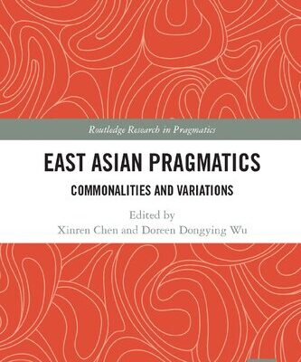 خرید و دانلود نسخه کامل کتاب East Asian Pragmatics: Commonalities and Variations