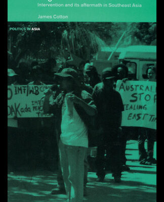 خرید و دانلود نسخه کامل کتاب East Timor, Australia and Regional Order: Intervention and its Aftermath (Politics in Asia Series)