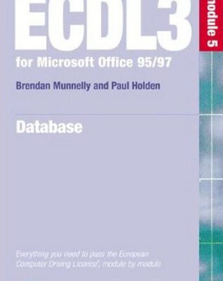خرید و دانلود نسخه کامل کتاب ECDL 95 97 (ECDL3 for Microsoft Office 95 97) Database