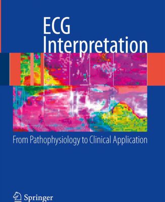 خرید و دانلود نسخه کامل کتاب ECG Interpretation: From Pathophysiology to Clinical Application