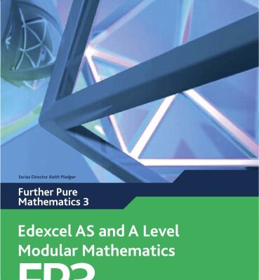 خرید و دانلود نسخه کامل کتاب Edexcel AS and A Level Modular Mathematics: Further Pure Mathematics 3