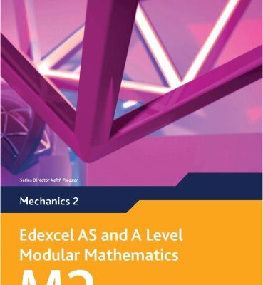 خرید و دانلود نسخه کامل کتاب Edexcel AS and A Level Modular Mathematics: Mechanics 2