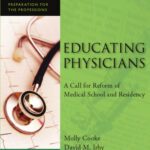 خرید و دانلود نسخه کامل کتاب Educating Physicians: A Call for Reform of Medical School and Residency (Jossey-Bass Carnegie Foundation for the Advancement of Teaching)