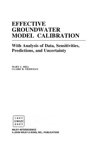 خرید و دانلود نسخه کامل کتاب Effective Groundwater Model Calibration: With Analysis of Data, Sensitivities, Predictions, and Uncertainty_6898d9d42cb67.jpeg خرید و دانلود نسخه کامل کتاب Effective Groundwater Model Calibration: With Analysis of Data, Sensitivities, Predictions, and Uncertainty