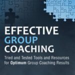 خرید و دانلود نسخه کامل کتاب Effective Group Coaching: Tried and Tested Tools and Resources for Optimum Coaching Results