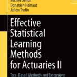 خرید و دانلود نسخه کامل کتاب Effective Statistical Learning Methods for Actuaries II: Tree-Based Methods and Extensions