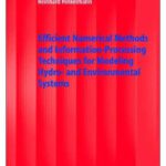خرید و دانلود نسخه کامل کتاب Efficient Numerical Methods and Information-Processing Techniques for Modeling Hydro- and Environmental Systems