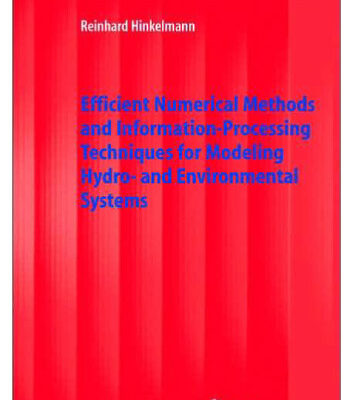 خرید و دانلود نسخه کامل کتاب Efficient Numerical Methods and Information-Processing Techniques for Modeling Hydro- and Environmental Systems