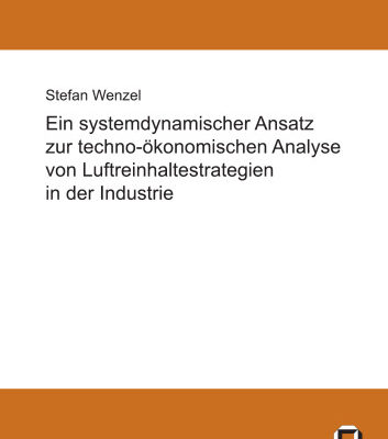 خرید و دانلود نسخه کامل کتاب Ein systemdynamischer Ansatz zur techno-okonomischen Analyse von Luftreinhaltestrategien in der Industrie German