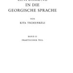 خرید و دانلود نسخه کامل کتاب Einführung in die Georgische Sprache – Praktischer Teil & Chrestomathie