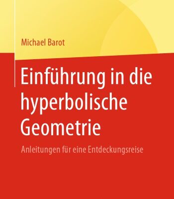 خرید و دانلود نسخه کامل کتاب Einführung in die hyperbolische Geometrie — Anleitungen für eine Entdeckungsreise