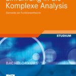 خرید و دانلود نسخه کامل کتاب Einfuhrung in die Komplexe Analysis: Elemente der Funktionentheorie
