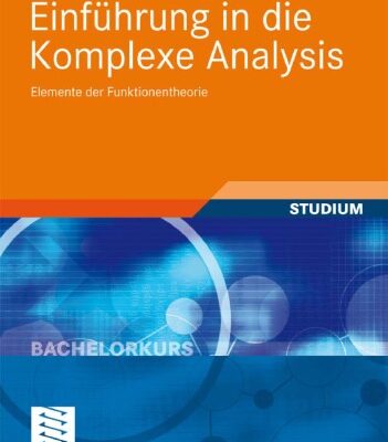 خرید و دانلود نسخه کامل کتاب Einfuhrung in die Komplexe Analysis: Elemente der Funktionentheorie