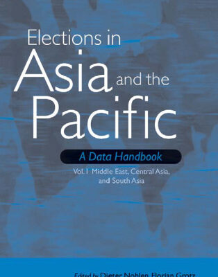 خرید و دانلود نسخه کامل کتاب Elections in Asia and the Pacific: A Data Handbook: Volume 1. Middle East, Central Asia, and South Asia