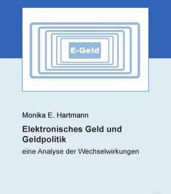 خرید و دانلود نسخه کامل کتاب Elektronisches Geld und Geldpolitik – eine Analyse der Wechselwirkungen German