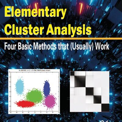 خرید و دانلود نسخه کامل کتاب Elementary Cluster Analysis – Four Basic Methods That (Usually) Work