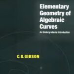 خرید و دانلود نسخه کامل کتاب Elementary geometry of algebraic curves