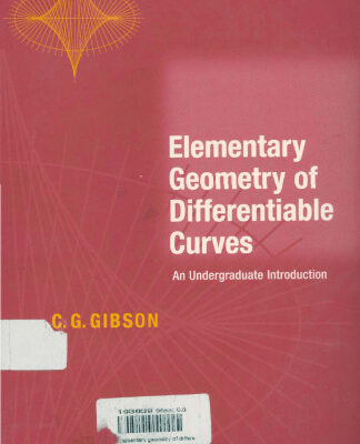 خرید و دانلود نسخه کامل کتاب Elementary Geometry of Differentiable Curves: An Undergraduate Introduction