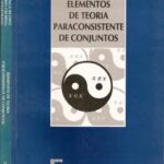 خرید و دانلود نسخه کامل کتاب Elementos de Teoria Paraconsistente de Conjuntos (Coleção CLE)