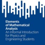 خرید و دانلود نسخه کامل کتاب Elements of Mathematical Analysis: An Informal Introduction for Physics and Engineering Students