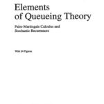 خرید و دانلود نسخه کامل کتاب Elements of Queuing Theory: Palm-Martingale Calculus and Stochastic Recurrences (Applications of Mathematics)