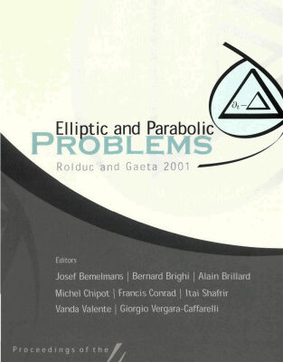 خرید و دانلود نسخه کامل کتاب Elliptic and Parabolic Problems: Rolduc and Gaeta 2001 : Proceedings of the 4th European Conference Rolduc, Netherlands 18-22 June 2001 : Gaeta, Italy 24-28 September 2001