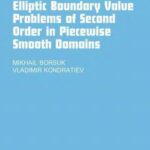 خرید و دانلود نسخه کامل کتاب Elliptic boundary value problems of second order in piecewise smooth domains