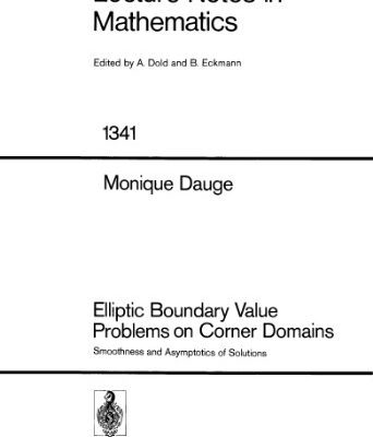 خرید و دانلود نسخه کامل کتاب Elliptic Boundary Value Problems on Corner Domains: Smoothness and Asymptotics of Solutions
