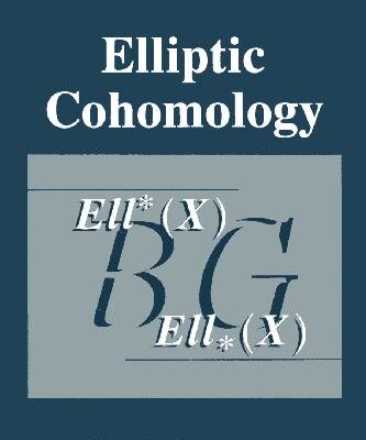 خرید و دانلود نسخه کامل کتاب Elliptic Cohomolgoy (The University Series in Mathematics)