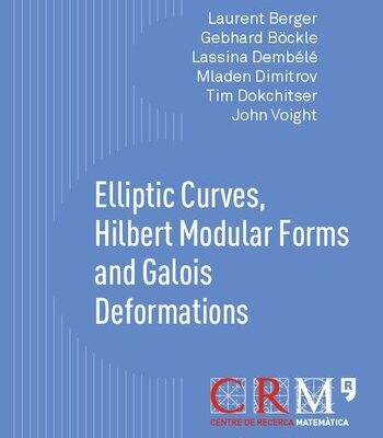 خرید و دانلود نسخه کامل کتاب Elliptic Curves, Hilbert Modular Forms and Galois Deformations