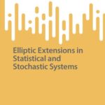 خرید و دانلود نسخه کامل کتاب Elliptic Extensions in Statistical and Stochastic Systems
