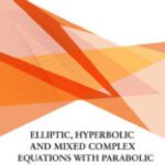 خرید و دانلود نسخه کامل کتاب Elliptic, hyperbolic and mixed complex equations with parabolic degeneracy