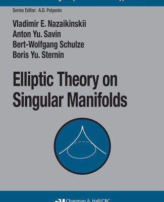 خرید و دانلود نسخه کامل کتاب Elliptic theory on singular manifolds