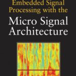 خرید و دانلود نسخه کامل کتاب Embedded Signal Processing with the Micro Signal Architecture