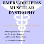 خرید و دانلود نسخه کامل کتاب Emery-Dreifuss Muscular Dystrophy – A Bibliography and Dictionary for Physicians, Patients, and Genome Researchers