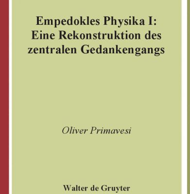 خرید و دانلود نسخه کامل کتاب Empedokles Physika I: Eine Rekonstruktion des zentralen Gedankengangs (Archiv Fa1 4r Papyrusforschung Und Verwandte Gebiete – Beihe) (German Edition)