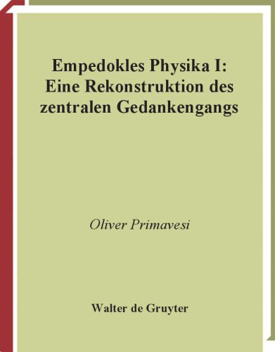 خرید و دانلود نسخه کامل کتاب Empedokles Physika I: Eine Rekonstruktion des zentralen Gedankengangs (Archiv Fa1 4r Papyrusforschung Und Verwandte Gebiete – Beihe) (German Edition)_68b32c2f24908.jpeg خرید و دانلود نسخه کامل کتاب Empedokles Physika I: Eine Rekonstruktion des zentralen Gedankengangs (Archiv Fa1 4r Papyrusforschung Und Verwandte Gebiete – Beihe) (German Edition)
