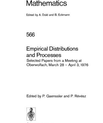 خرید و دانلود نسخه کامل کتاب Empirical Distributions and Processes: Selected Papers from a Meeting at Oberwolfach, March 28 – April 3, 1976