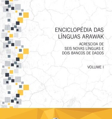 خرید و دانلود نسخه کامل کتاب Enciclopédia das línguas Arawak: acrescida de seis novas línguas e dois bancos de dados
