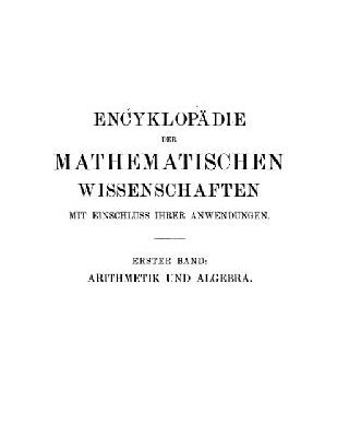 خرید و دانلود نسخه کامل کتاب Encyclopaedie der mathematischen Wissenschaften und Anwendungen. Arithmetic und Algebra