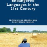 خرید و دانلود نسخه کامل کتاب Endangered Languages in the 21st Century